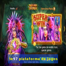 te97 plataforma de jogos